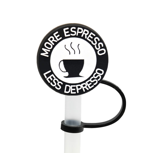 More Expresso Less Depresso Straw Cover